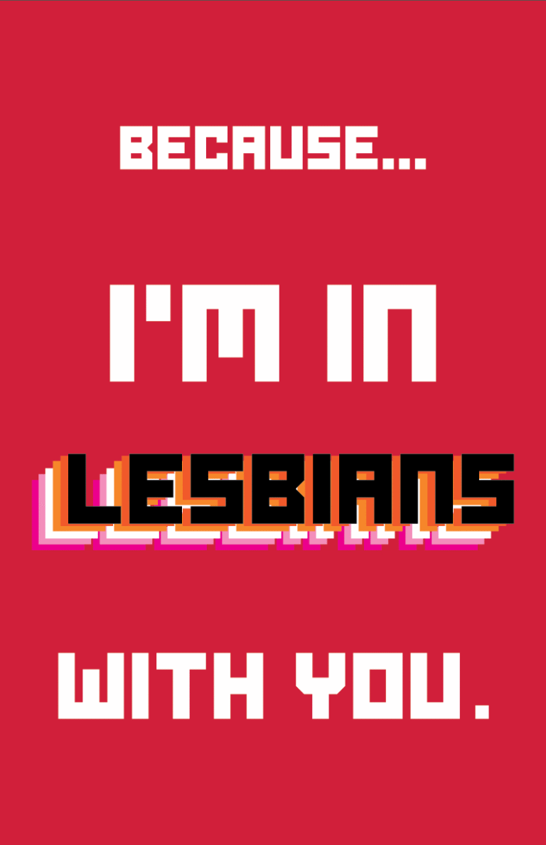 Red poster that says "Because...I'm in Lesbians with you" from Scott Pilgrim Versus the World
